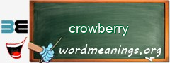 WordMeaning blackboard for crowberry